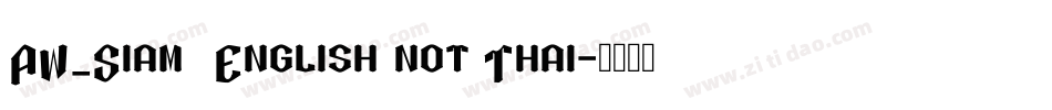 AW_Siam  English not Thai字体转换